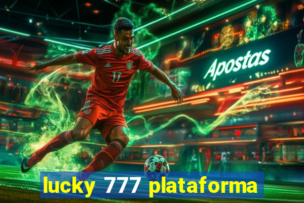 lucky 777 plataforma